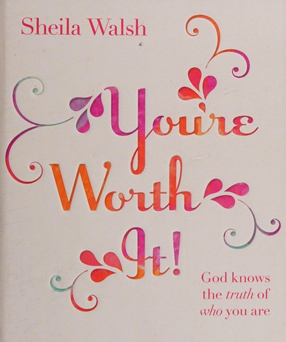 You're Worth It!