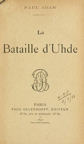 La bataille d'Uhde.