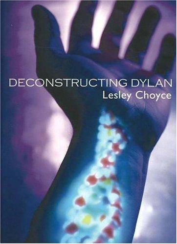 Deconstructing Dylan