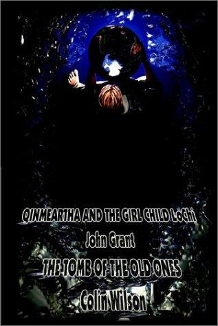 Qinmeartha & the Girl Child Lochi & the Tomb of the Old Ones