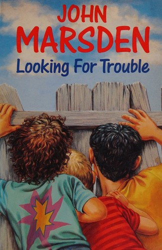 Looking for trouble