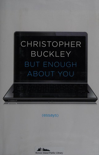 But enough about you