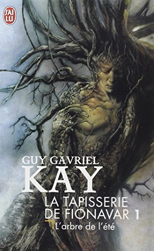 La Tapisserie de Fionavar, Tome 1 : L'Arbre de l'été