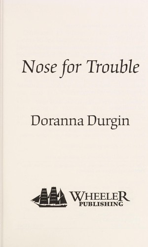 Nose for trouble