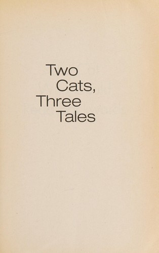 Two cats, three tales