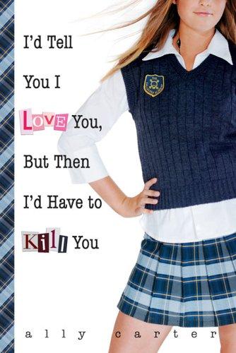 I'd Tell You I Love You, but Then I'd Have to Kill You (10th Anniversary Edition)