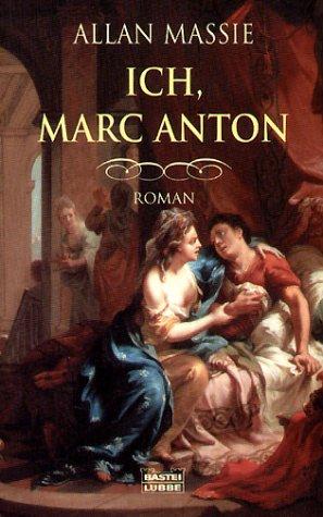 Ich, Marc Anton.