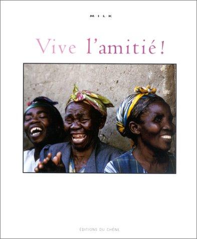 Vive l'amitié
