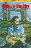 Deeply Regretted By--