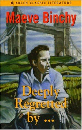 Deeply Regretted By...
