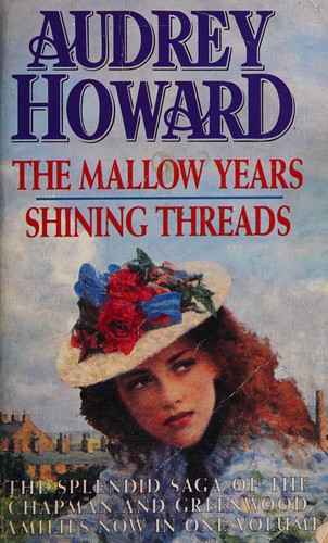 The mallow years ; Shining threads