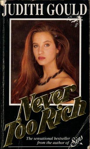 NEVER TOO RICH