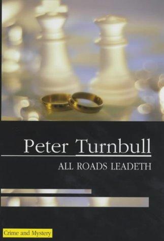 All Roads Leadeth