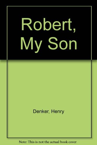 Robert, my son