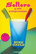 Soltero y sin compromiso/ Mr. Commitment