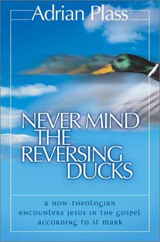 Never mind the reversing ducks