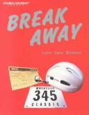 Break away