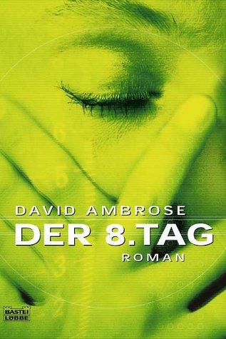 Der achte (8.) Tag.