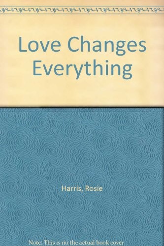 Love Changes Everything