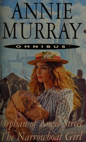 Orphan of angel street The narrowboat girl omnibus