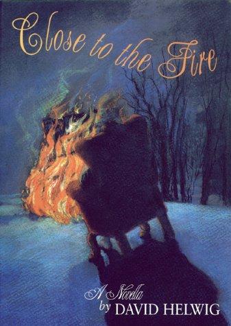 Close to the fire