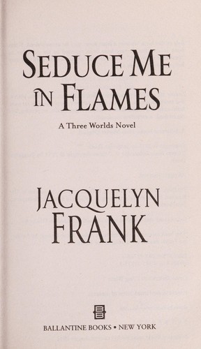 Seduce me in flames