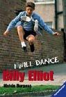 Billy Elliot. I will dance.