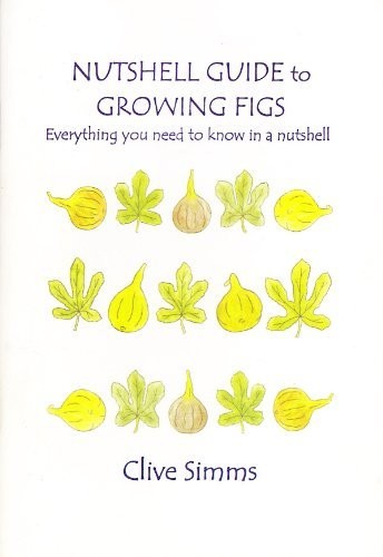 Nutshell Guide to Growing Figs