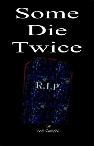 Some Die Twice