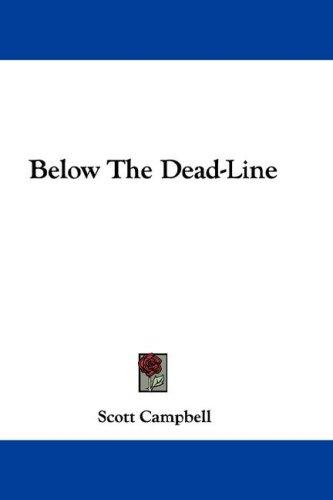Below The Dead-Line