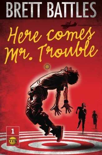 Here Comes Mr. Trouble
