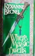 Where Magic Dwells