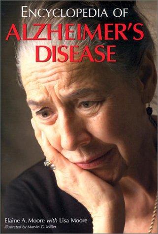 Encyclopedia of Alzheimer's Disease With Directories of Research, Treatment and Care Facilities