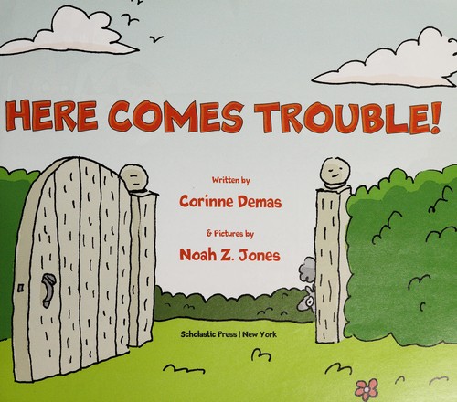 Here comes trouble!