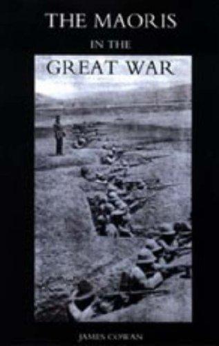 Maoris in the Great War: A History of the New Zealand Native Contingent and Pioneer Battalion: Gallipoli, 1915