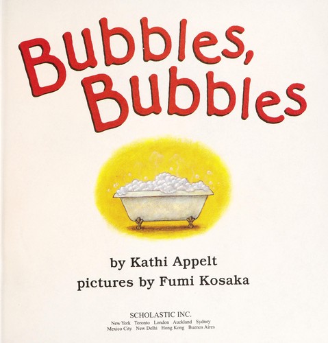Bubbles, bubbles