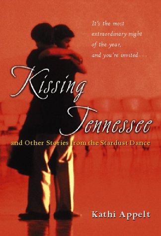 Kissing Tennessee and other stories from the Stardust Dance