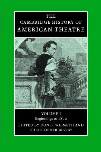 The Cambridge History of American Theatre 3 Volume Paperback Set (Cambridge History of American Theatre)