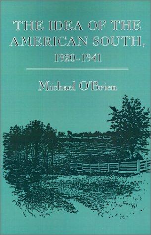 The Idea of the American South, 1920-1941 (The Johns Hopkins University Studies in Historical and Political Science)