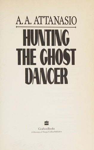 Hunting the ghost dancer