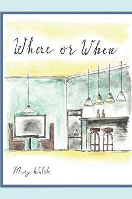 Where or When