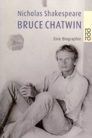 Bruce Chatwin. Eine Biographie.