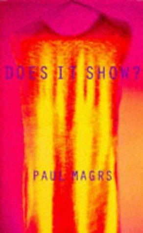Does it show?