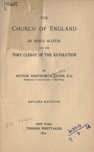 The Church of England in Nova Scotia and the Tory clergy of the Revolution.