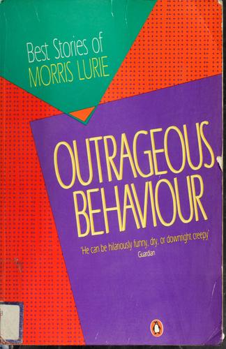 Outrageous behaviour