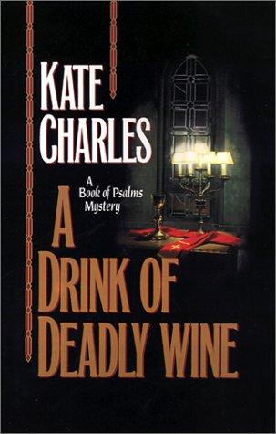 A Drink of Deadly Wine (Book of Psalms Mystery)