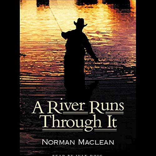 A River Runs Through It