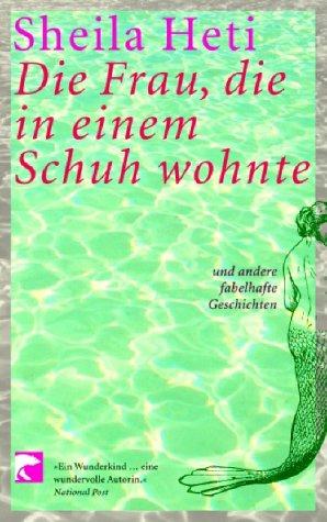 Die Frau, die in einem Schuh wohnte. und andere fabelhafte Geschichten.