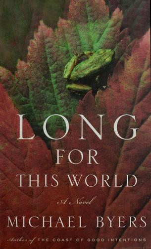 Long for This World