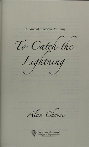 To Catch the Lightning